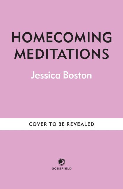 Homecoming Meditations: Exercises to calm your mind & find your inner sanctuary - Jessica Boston - Books - Octopus Publishing Group - 9781841816098 - September 25, 2025