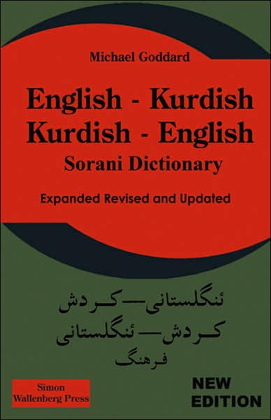 English Kurdish, Kurdish English Dictionary: Sorani Dictionary - M. Goddard - Books - Simon Wallenberg Press - 9781843560098 - April 15, 2007