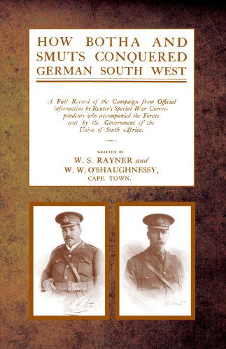 Cover for W S Rayner · How Botha and Smuts Conquered German South West (Paperback Book) (2010)