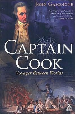 Captain Cook: Voyager Between Two Worlds - John Gascoigne - Books - Bloomsbury Publishing PLC - 9781847252098 - April 10, 2008