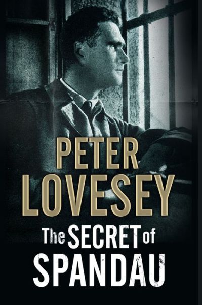 Cover for Peter Lovesey · The Secret of Spandau (Paperback Book) [Main edition] (2017)