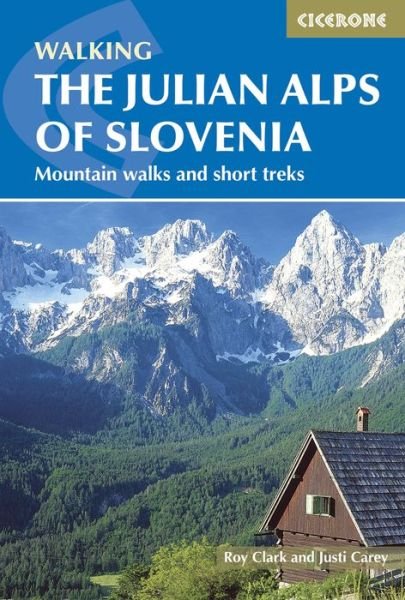 Cover for Justi Carey · The Julian Alps of Slovenia: Mountain Walks and Short Treks (Pocketbok) [2 Revised edition] (2024)