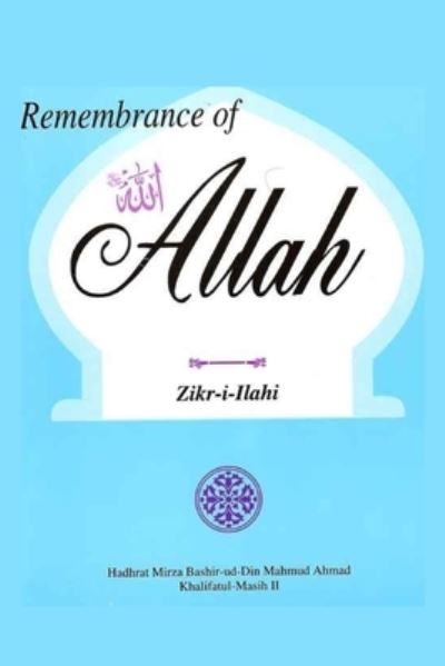 Cover for Mirza Bashir-Ud-Din Mahmud Ahmad · Remembrance of Allah (Paperback Book) (2021)