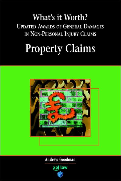 What's It Worth?: Damages in Non-personal Injury Claims (Property Claims) - Andrew Goodman - Books - XPL Publishing - 9781858113098 - July 4, 2004