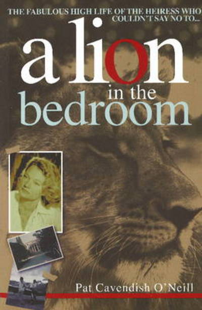 Lion in the bedroom - Pat Cavendish O'Neill - Books - Jonathan Ball Publishers SA - 9781868422098 - November 1, 2004