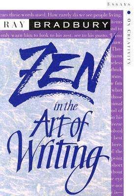 Zen in the Art of Writing: Essays on Creativity Third Edition / Expanded (Third Edition, Expanded) - Ray Bradbury - Bøger - Joshua Odell Editions - 9781877741098 - 1. august 1993