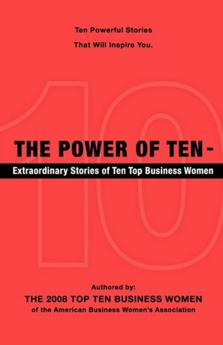 Cover for The 2008 Top Ten Business Women · The Power of Ten - Extraordinary Stories of Ten Top Business Women (Paperback Bog) (2008)
