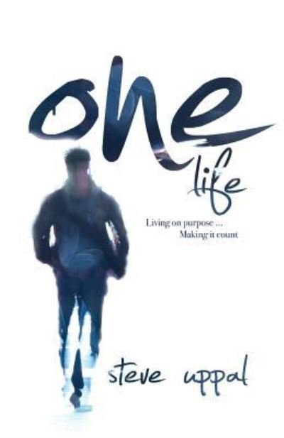 Cover for Mr Steve Uppal · One Life (Paperback Book) (2011)