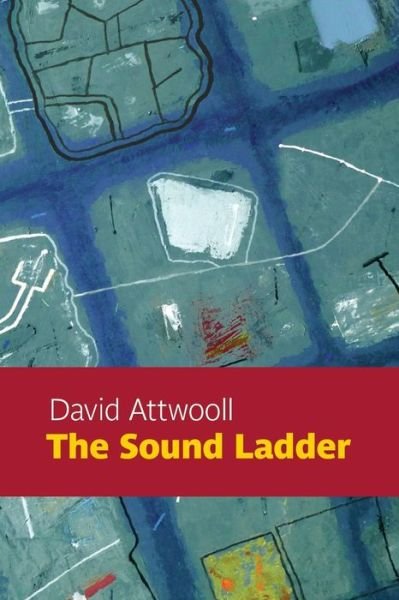 Cover for David Attwooll · The Sound Ladder (Paperback Book) (2015)
