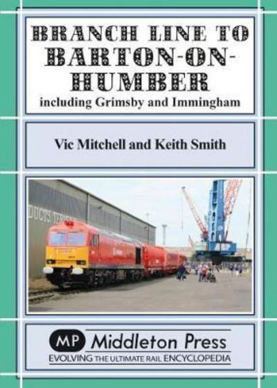 Cover for Vic Mitchell · Branch Lines North Of Grimsby: including Immingham. - Branch Lines (Hardcover Book) (2017)