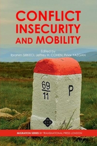 Ibrahim Sirkeci · Conflict, Insecurity and Mobility (Paperback Book) (2016)