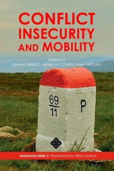 Cover for Ibrahim Sirkeci · Conflict, Insecurity and Mobility (Paperback Bog) (2016)