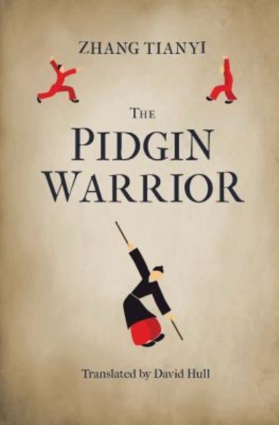 Cover for Zhang Tianyi · The Pidgin Warrior (Paperback Book) (2017)