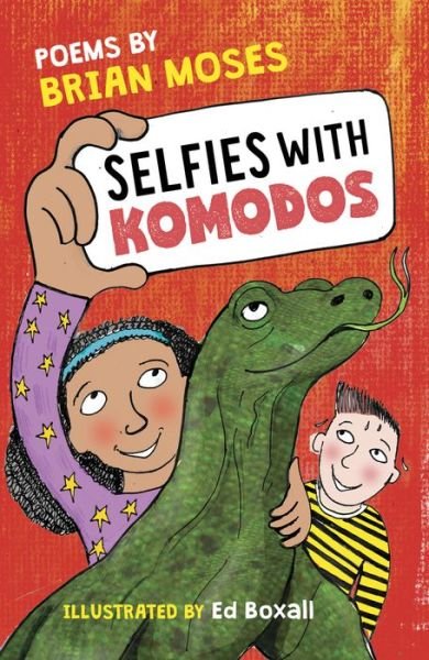 Cover for Brian Moses · Selfies With Komodos: Poems by (Pocketbok) (2023)