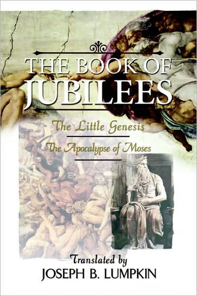 Cover for Lumpkin, Joseph, B. · The Book of Jubilees; The Little Genesis, The Apocalypse of Moses (Taschenbuch) (2006)