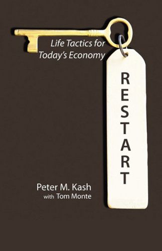 Cover for Peter M. Kash · Restart: Life-tactics for Today's Economy (Paperback Book) (2009)