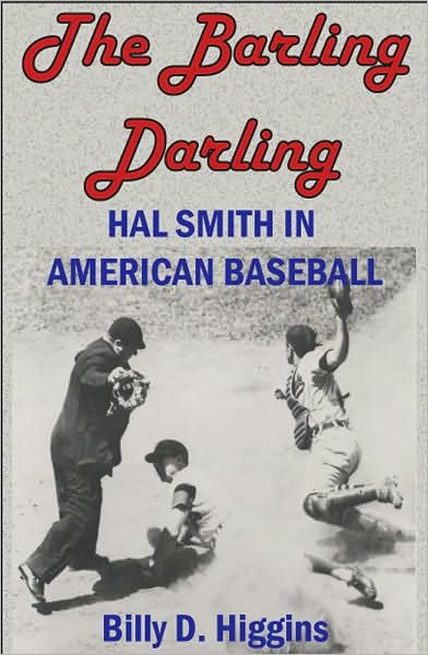 Cover for Billy D. Higgins · The Barling Darling: Hal Smith in American Baseball (Paperback Book) (2010)