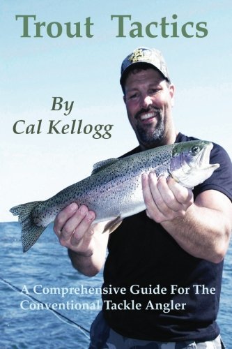 Cover for Cal Kellogg · Trout Tactics: a Comprehensive Guide for the Conventional Tackle Angler (Pocketbok) (2013)