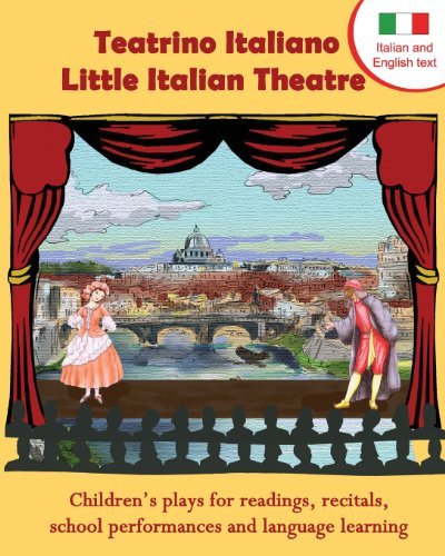 Cover for Long Bridge Publishing · Teatrino Italiano - Little Italian Theatre: Children's Plays for Readings, Recitals, School Performances, and Language Learning (Scripts in English and Italian) (Readers Theatre) (Italian Edition) (Paperback Book) [Italian, Large Type edition] (2013)