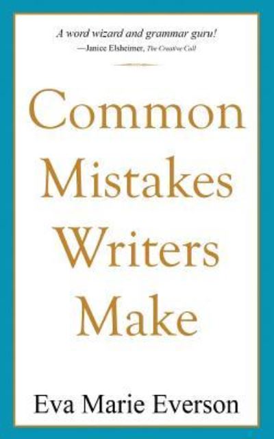 Cover for EVA Marie Everson · Common Mistakes Writers Make (Paperback Book) (2014)