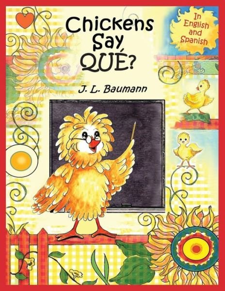 Cover for J L Baumann · Chickens Say Que? (Paperback Book) (2015)