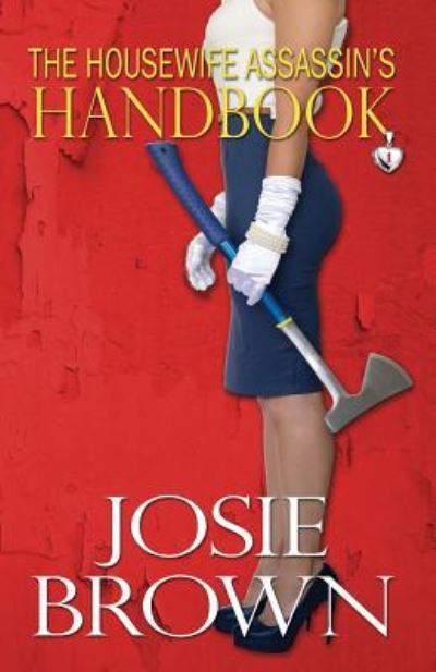 Cover for Josie Brown · The Housewife Assassin's Handbook - Housewife Assassin (Pocketbok) (2015)