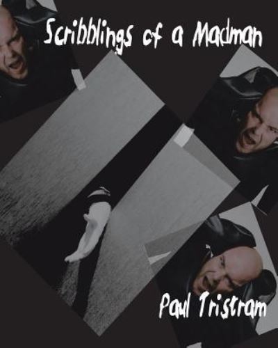 Cover for Paul Tristram · Scribblings of a Madman (Paperback Book) (2015)