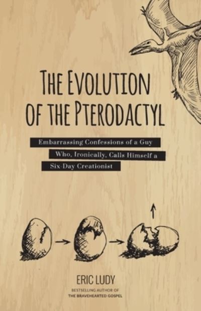 Cover for Eric Ludy · The Evolution of the Pterodactyl (Pocketbok) (2015)