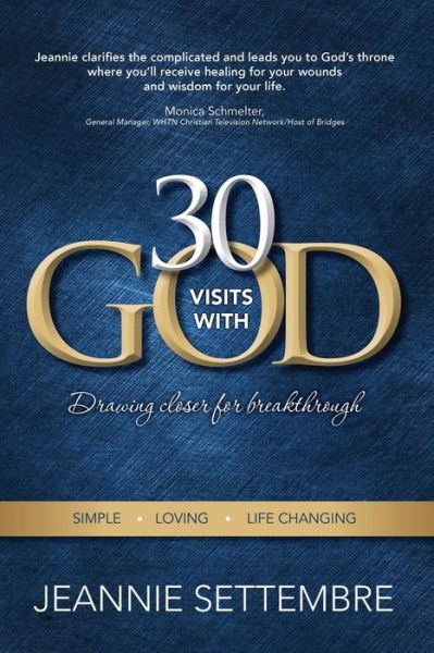 Cover for Jeannie Settembre · 30 Vists with God: Drawing Closer for Breakthrough (Paperback Book) (2016)