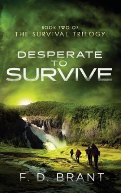 Cover for F D Brant · Desperate to Survive (Pocketbok) (2017)