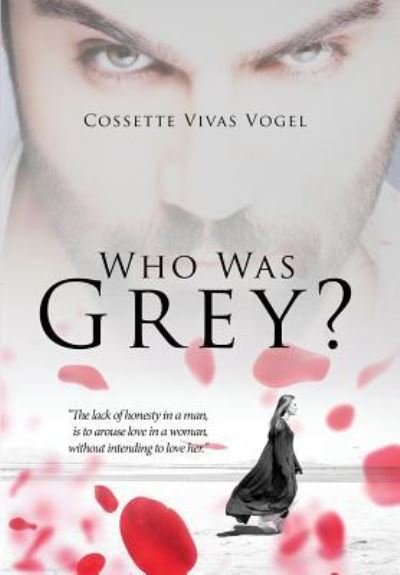 Cover for Cossette Vivas Vogel · Who Was Grey? (Inbunden Bok) (2017)