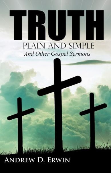 Cover for Andrew D Erwin · Truth Plain and Simple (Paperback Book) (2018)