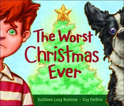 Cover for Kathleen Long Bostrom · The Worst Christmas Ever (Hardcover Book) (2019)