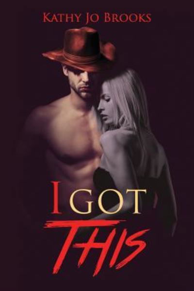 Cover for Kathy Jo Brooks · I Got This (Paperback Book) (2018)