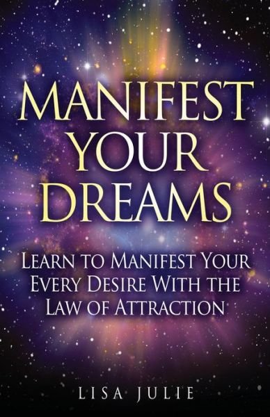 Cover for Lisa Julie · Manifest Your Dreams (Paperback Book) (2019)
