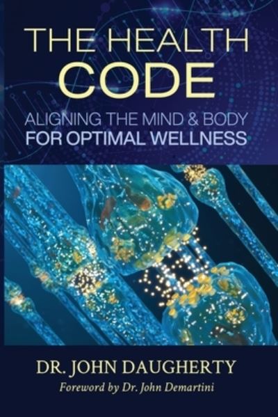 The Health Code - John Daugherty - Bücher - GracePoint Matrix, LLC - 9781951694098 - 30. September 2020