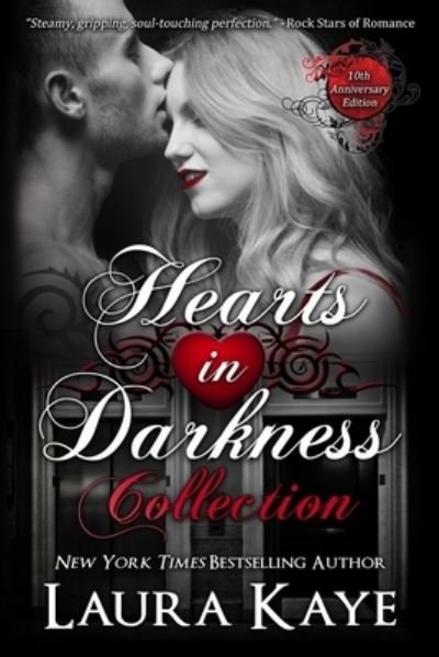 Hearts in Darkness Collection - Laura Kaye - Kirjat - Laura Kaye - 9781952428098 - tiistai 24. elokuuta 2021