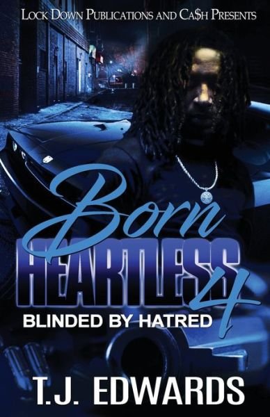 Cover for T J Edwards · Born Heartless 4: Blinded by Hatred - Born Heartless (Paperback Book) (2020)