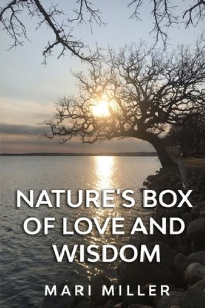 Cover for Mari Miller · Nature's Box of Love and Wisdom (Paperback Book) (2020)