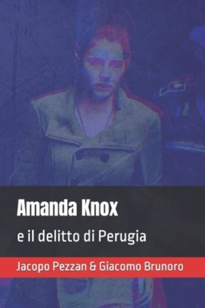 Cover for Jacopp Pezzan · Amanda Knox e il Delitto Di Perugia (Book) (2022)