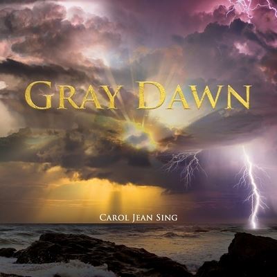 Cover for Carol Jean Sing · Gray Dawn (Book) (2021)