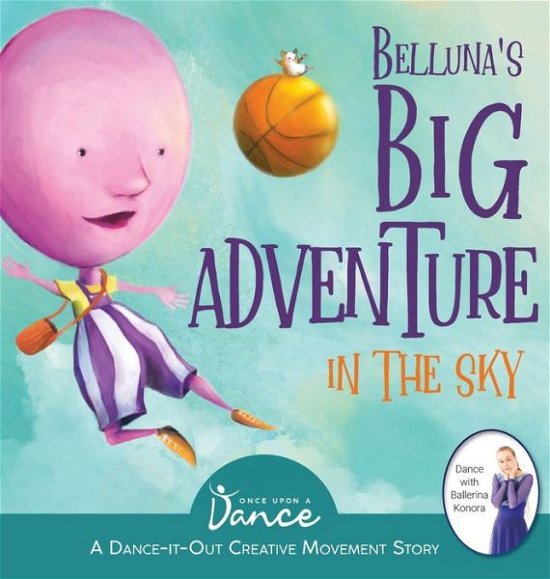 Cover for Once Upon A Dance · Belluna's Big Adventure in the Sky (Hardcover bog) (2021)