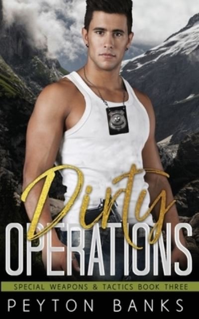 Cover for Peyton Banks · Dirty Operations (Special Weapons and Tactics 3) (Paperback Book) (2019)