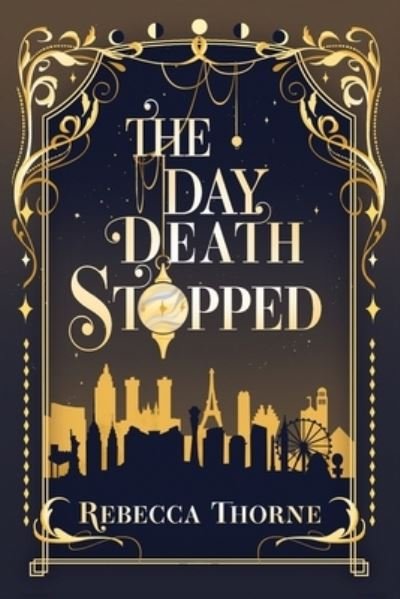 Cover for Rebecca Thorne · The Day Death Stopped (Taschenbuch) (2023)