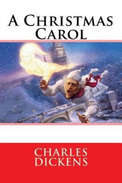 A Christmas Carol - Charles Dickens - Bøger - Createspace Independent Publishing Platf - 9781981620098 - 11. december 2017
