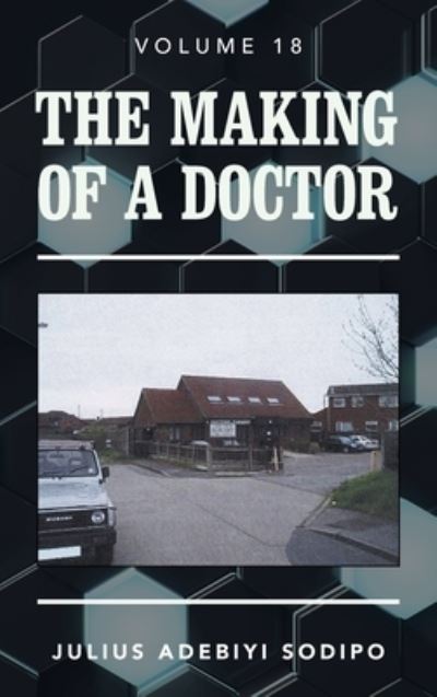 Cover for Author Solutions Inc · The Making of a Doctor (Hardcover Book) (2022)