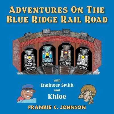 Cover for Frankie C Johnson · Adventure on the Blue Ridge Rail Road (Paperback Book) (2018)