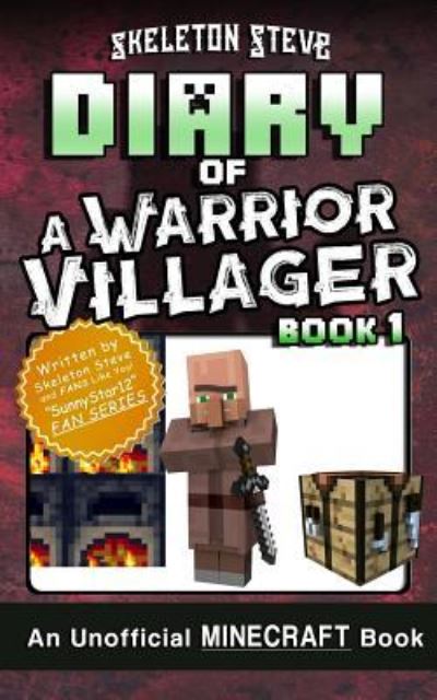 Cover for Skeleton Steve · Diary of a Minecraft Warrior Villager - Book 1 (Taschenbuch) (2018)