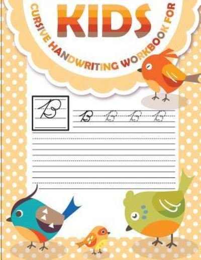 Cursive handwriting workbook for kids - Fidelio Bunk - Books - Createspace Independent Publishing Platf - 9781986753098 - March 21, 2018