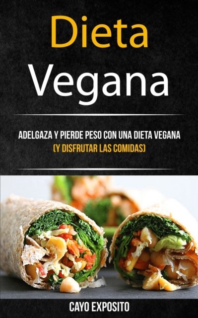 Cover for Cayo Exposito · Dieta Vegana (Paperback Book) (2015)